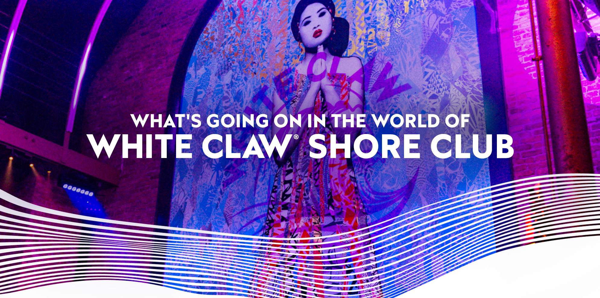 A vibrant mural of a woman in a patterned dress with hands clasped in prayer is illuminated by purple and pink lighting, with the text “What’s going on in the world of White Claw Shore Club” displayed across the image.